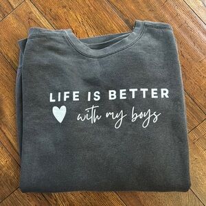 Life is better with my boys Sweater